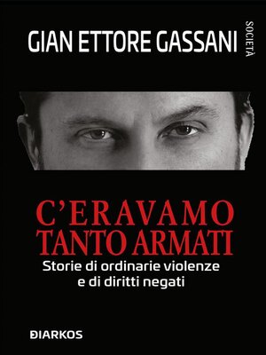 cover image of C'eravamo tanto armati